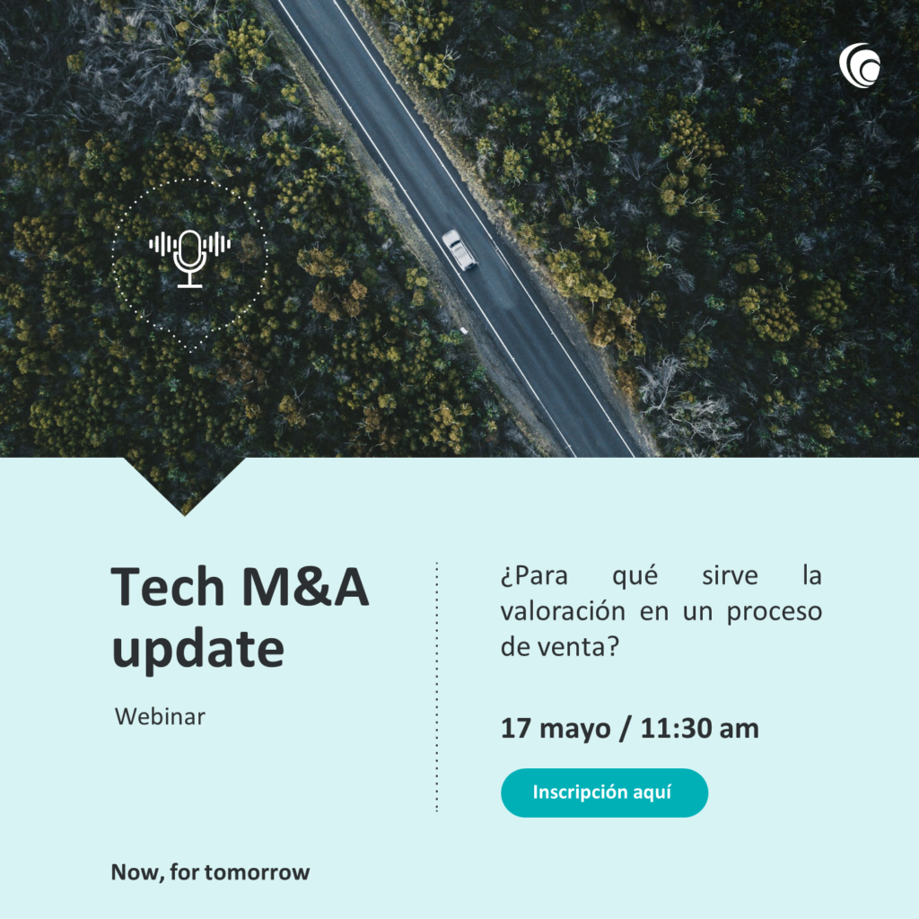 Tech M&A Update - Mayo 2024 - ¿Para qué sirve la valoración en un proceso de Venta?